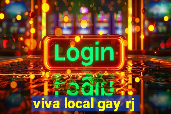 viva local gay rj